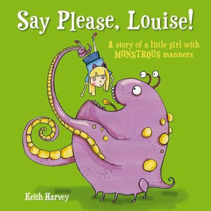 Say Please, Louise!